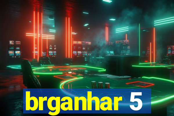 brganhar 5